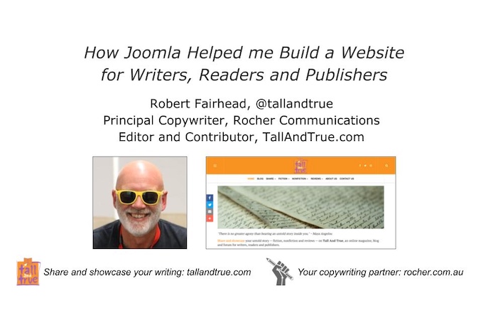 Writing Presentations - Joomla and Tall And True
