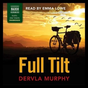 Fult Tilt by Dervla Murphy (Read by Emma Lowe)