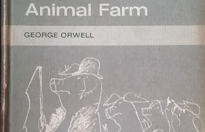 The Books You Read At School - Animal Farm by George Orwell